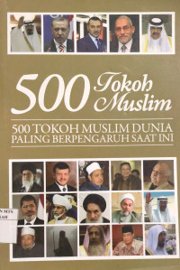 500 tokoh muslim : 500 tokoh muslim dunia paling berpengaruh saat ini
