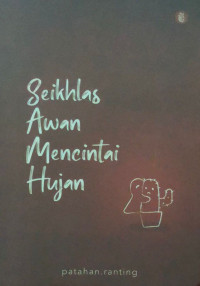 Seikhlas awan mencintai hujan