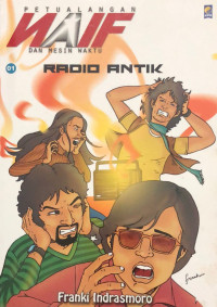 Petualangan naif dan mesin waktu : jilid 1 radio antik