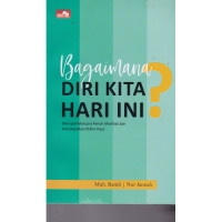 Bagaimana DIri Kita Hari Ini?
