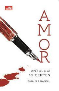 AMOR (Antologi 16 Cerpen)