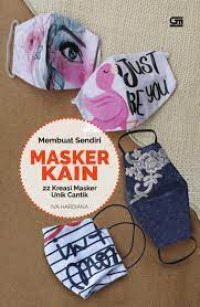 MEMBUAT SENDIRI MASKER KAIN 22 KREASI MASKER UNIK CANTIK