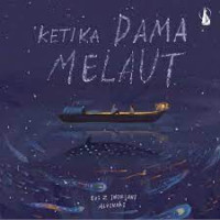 Image of Ketika Dama Melaut
